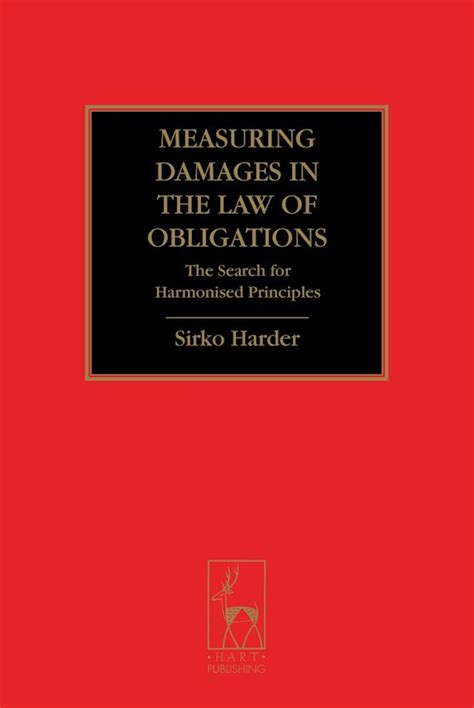 Measuring Damages in the Law of Obligations The Search for Harmonised Principles Reader