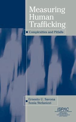 Measuring Human Trafficking Complexities And Pitfalls 1st Edition Reader
