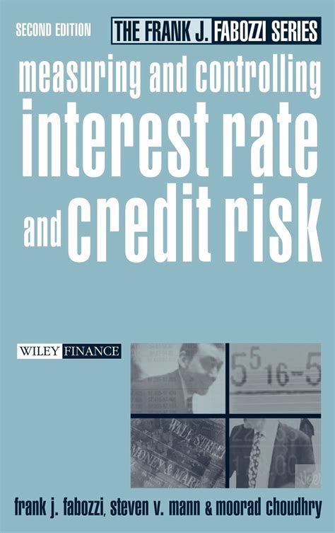 Measuring and Controlling Interest Rate and Credit Risk Reader