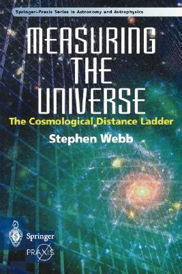 Measuring the Universe The Cosmological Distance Ladder 1st Edition Reader