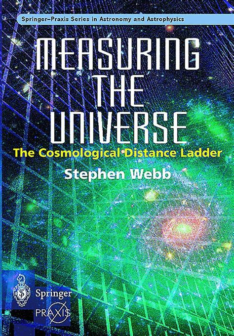 Measuring the Universe The Cosmological Distance Ladder 1st Edition Reader