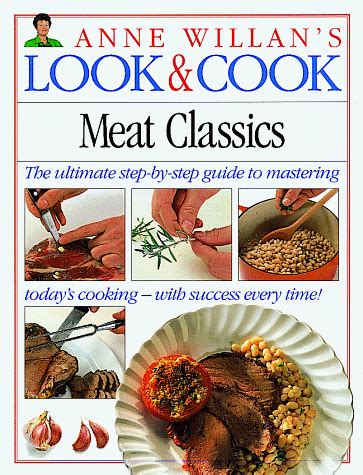 Meat Classics Anne Willan s Look and Cook PDF