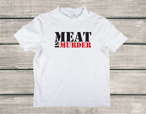 Meat Is Murder T-Shirt: A Symbol of Protest and Advocacy