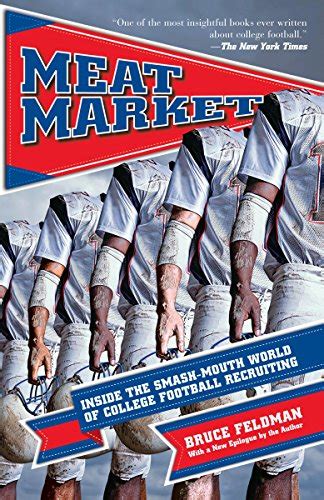 Meat Market Inside the Smash-Mouth World of College Football Recruiting Epub