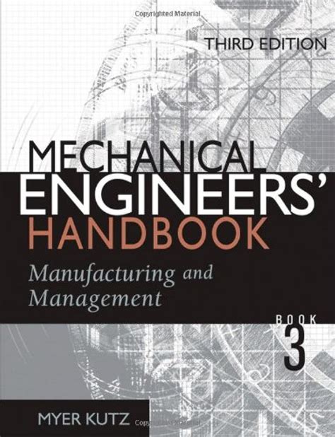 Mechanical Engineers Handbook,Vol. 3 3rd Edition Reader