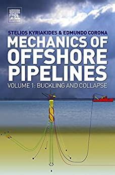 Mechanics of Offshore Pipelines: Volume 1 Buckling and Collapse Ebook Epub