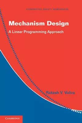 Mechanism Design A Linear Programming Approach Reader