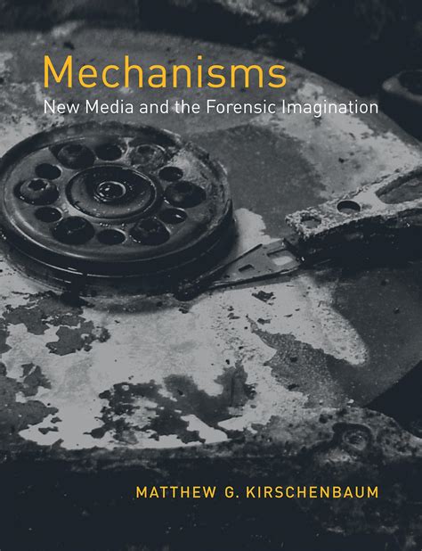 Mechanisms: New Media and the Forensic Imagination Epub