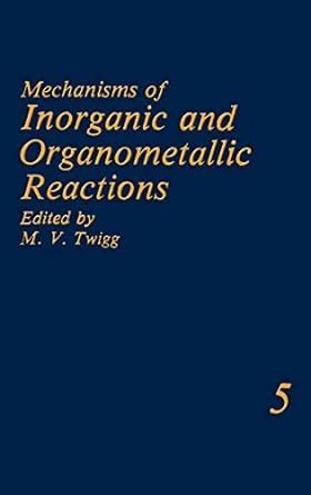 Mechanisms of Inorganic and Organometallic Reactions, Vol. 5 1st Edition Kindle Editon