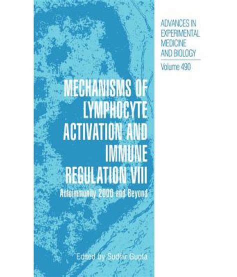Mechanisms of Lymphocyte Activation and Immune Regulation VIII Autoimmunity, 2000 and Beyond 1st Edi PDF