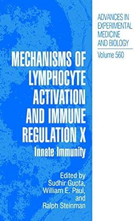 Mechanisms of Lymphocyte Activation and Immune Regulation X Innate Immunity 1st Edition Epub