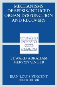 Mechanisms of Sepsis-Induced Organ Dysfunction and Recovery 1st Edition Kindle Editon