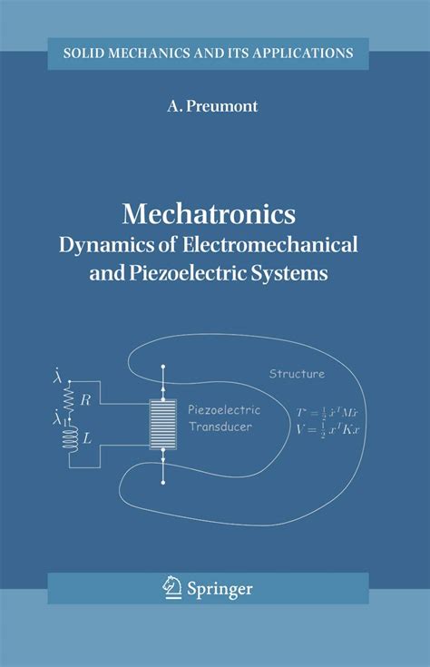 Mechatronics Dynamics of Electromechanical and Piezoelectric Systems 1st Edition Epub