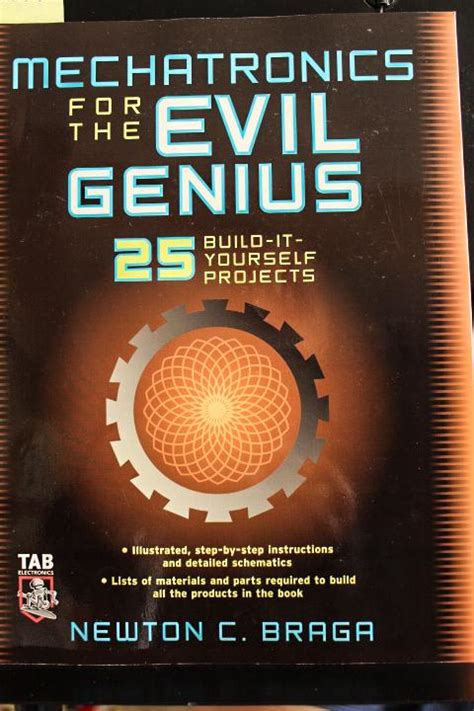 Mechatronics for the Evil Genius 25 Build-it-Yourself Projects Kindle Editon