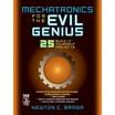 Mechatronics for the Evil Genius 25 Build-it-Yourself Projects Kindle Editon