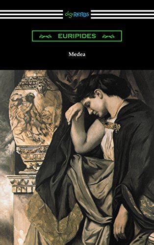 Medea Translated with an Introduction and Annotations by Gilbert Murray Reader