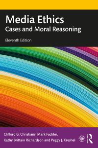 Media Ethics: Cases And Moral Reasoning Ebook Reader