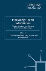 Mediating Health Information The Go-Betweens in a Changing Socio-Technical Landscape 1st Edition PDF