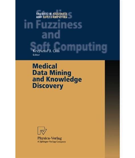 Medical Data Mining and Knowledge Discovery 1st Edition Doc