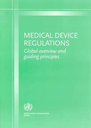 Medical Device Regulations: Global Overview and Guiding Principles Kindle Editon