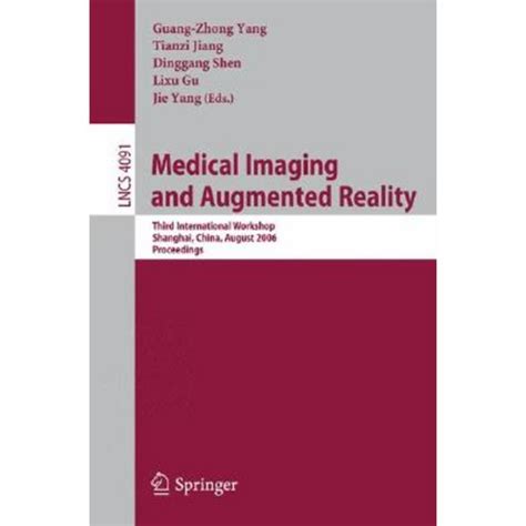 Medical Imaging and Augmented Reality Third International Workshop, Shanghai, China, August 17-18, 2 Doc
