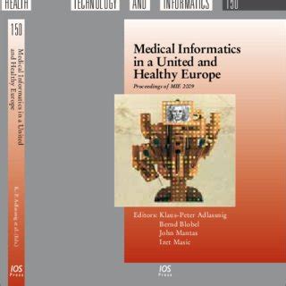 Medical Informatics in a United and Healthy Europe:  Proceedings of MIE 2009 Reader