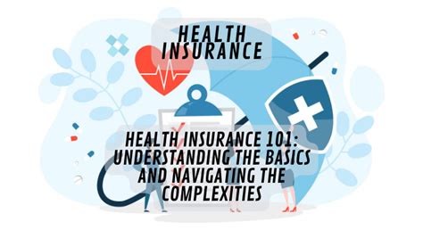 Medical Insurance 101: Understanding the Basics