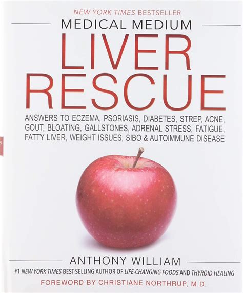 Medical Medium Liver Rescue Answers to Eczema Psoriasis Diabetes Strep Acne Gout Bloating Gallstones Adrenal Stress Fatigue Fatty Liver Weight Issues SIBO and Autoimmune Disease Reader