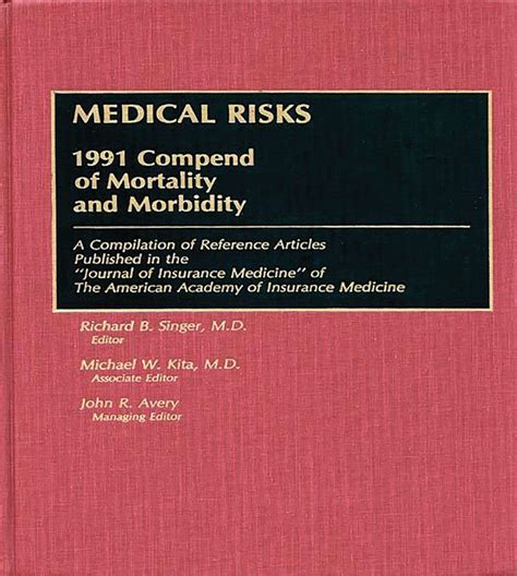 Medical Risks 1991 Compend of Mortality and Morbidity Doc