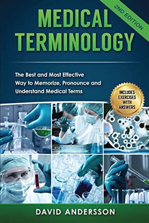 Medical Terminology The Best and Most Effective Way to Memorize Pronounce and Understand Medical Terms 2nd Edition Kindle Editon