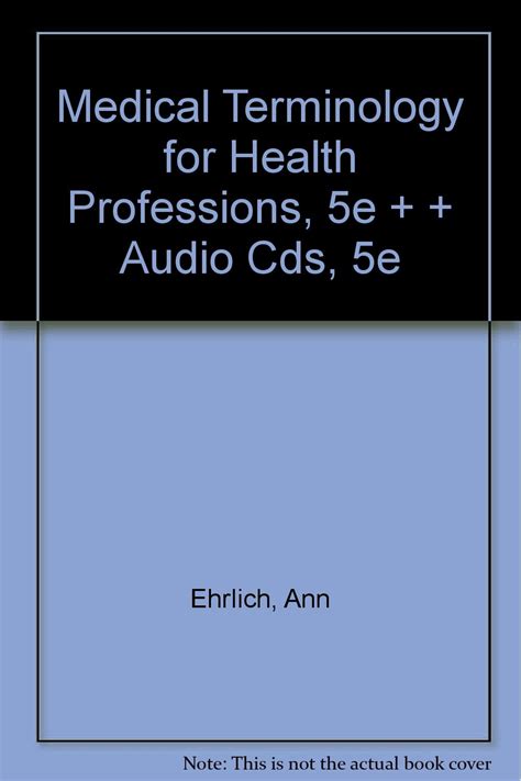 Medical Terminology for Health Professions 5e Audio Cds 5e Reader