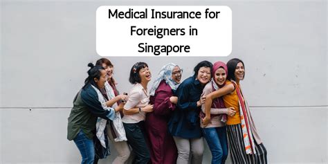 Medical insurance for foreigners in Singapore