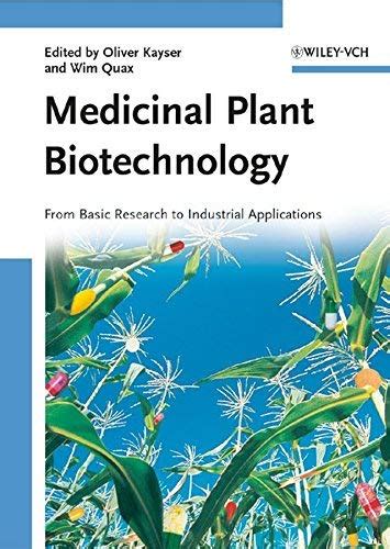 Medicinal Plant Biotechnology From Basic Research to Industrial Applications 1st Edition Doc