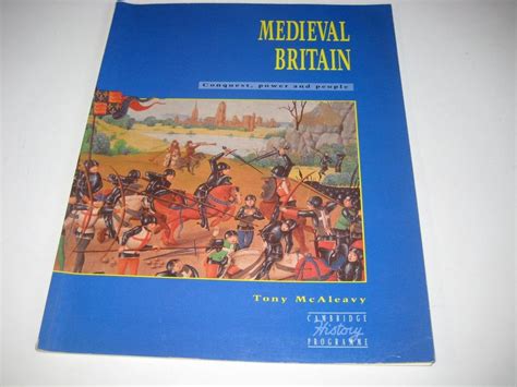 Medieval Britain Conquest and Power Cambridge History Programme Key Stage 3 Epub