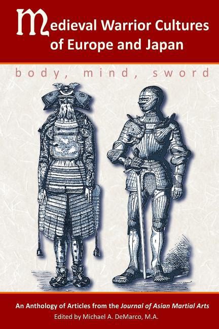 Medieval Warrior Cultures of Europe and Japan Body Mind Sword PDF