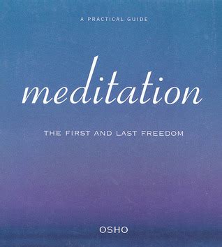 Meditation The First and Last Freedom A Practical Guide to Meditation Kindle Editon