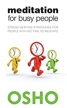 Meditation for Busy People Stress-Beating Strategies for People with No Time to Meditate Epub