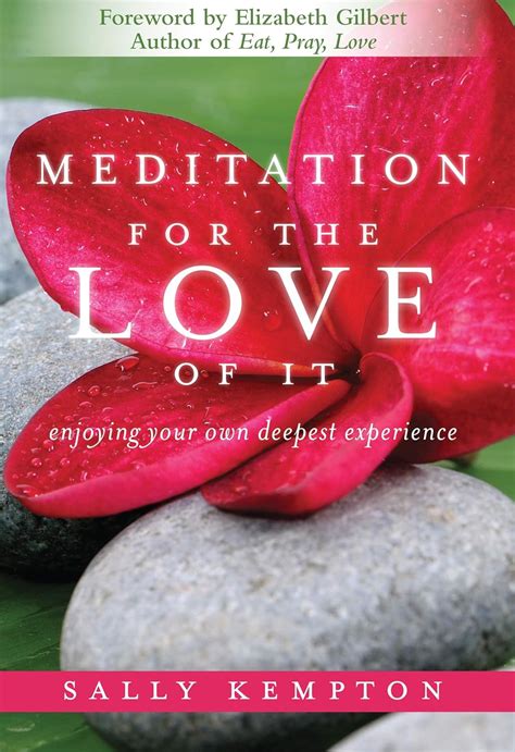 Meditation for the Love of It Enjoying Your Own Deepest Experience Reader