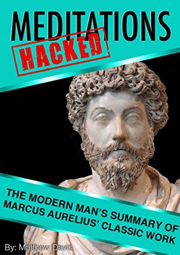 Meditations HACKED-The Modern Man s Guide to Marcus Aurelius s Classic Work Kindle Editon