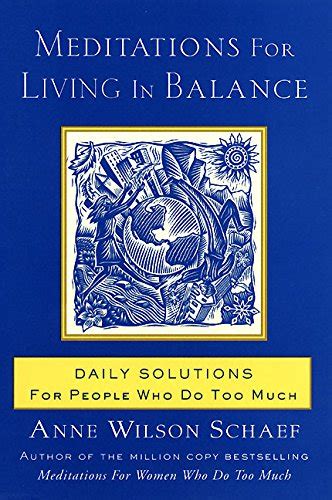 Meditations for Living In Balance Daily Solutions for People Who Do Too Much Doc