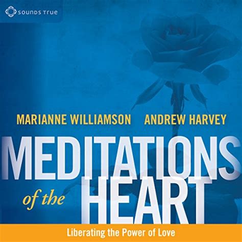 Meditations of the Heart Liberating the Power of Love Kindle Editon
