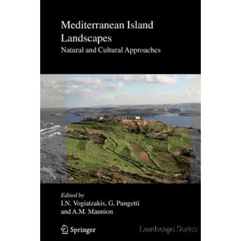 Mediterranean Island Landscapes Natural and Cultural Approaches 1st Edition Reader
