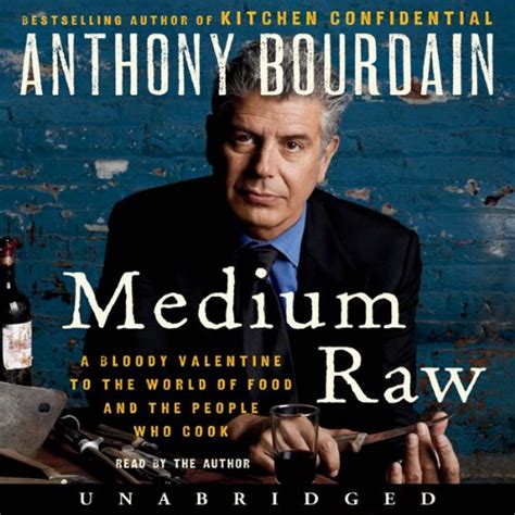 Medium Raw A Bloody Valentine to the World of Food and the People Who Cook PS Doc