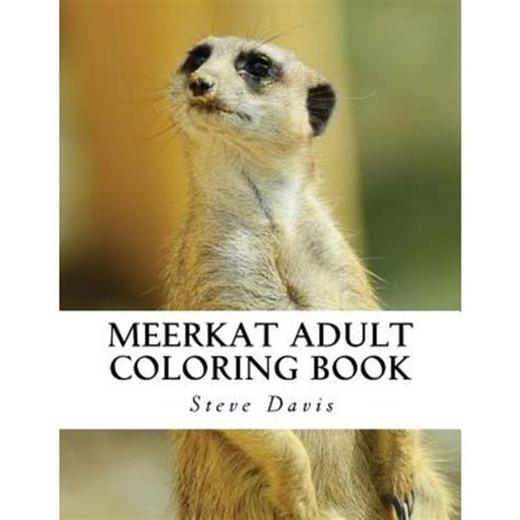 Meerkat Adult Coloring Book Stress Relieving Adorable Meerkat Coloring Book for Adults Reader