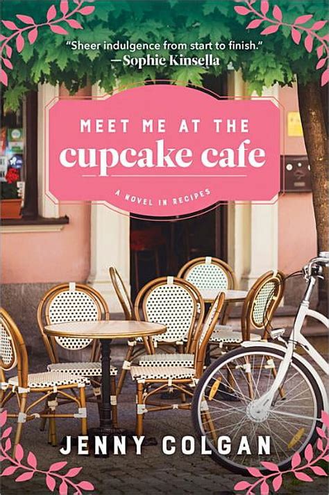 Meet Me at the Cupcake Cafe A Novel with Recipes Kindle Editon
