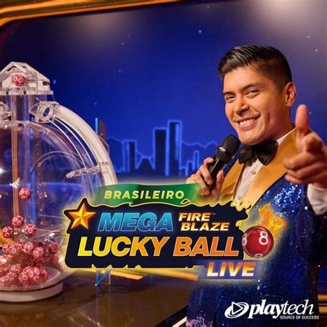 Mega Fire Blaze Lucky Ball Brasileiro: A Oportunidade de Ganhar Grande