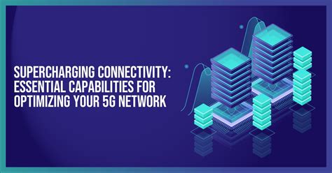 Megabits to Gigabits: Supercharging Your Connectivity