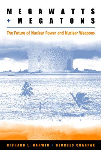 Megawatts and Megatons The Future of Nuclear Power and Doc