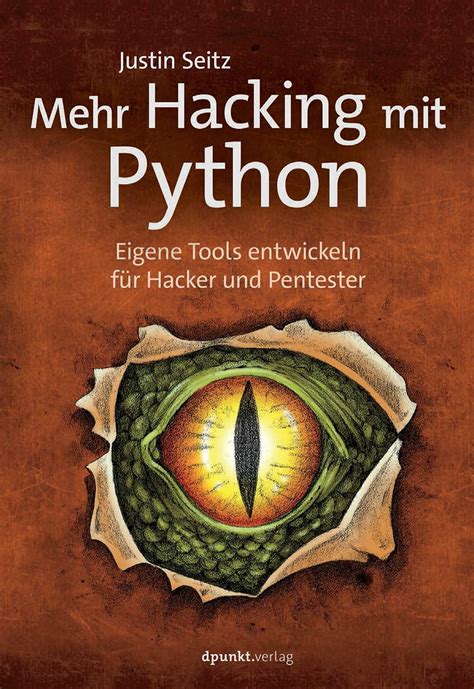 Mehr Hacking mit Python Eigene Tools entwickeln für Hacker und Pentester German Edition PDF