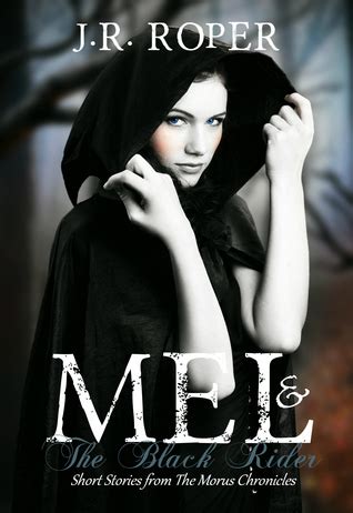 Mel and the Black Rider Short Stories from The Morus Chronicles